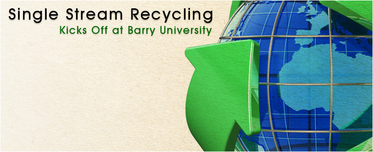 Single stream recycling kicks off at Barry University
