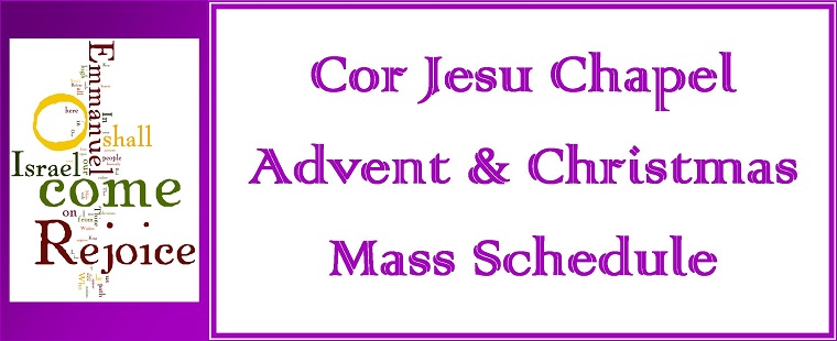 Barry University Mass schedule for Advent and Christmas at Cor Jesu Chapel