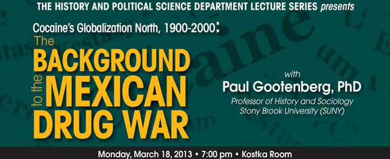 Guest Lecture: "Cocaine's Globalization North, 1900-2000: The Background to the Mexican Drug War"