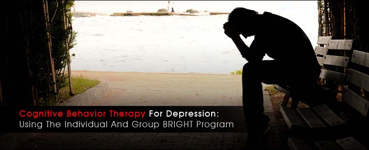 Cognitive Behavior Therapy for Depression: Using the Individual and Group BRIGHT program