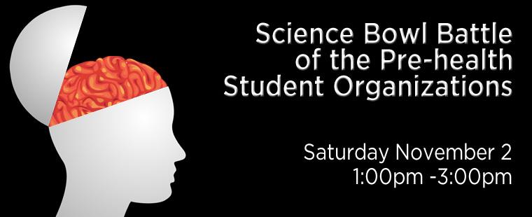 Science Bowl Battle of the Pre-health Student Organizations