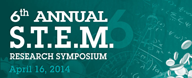 6th Annual STEM Research Symposium