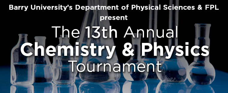 The 13th Annual Chemistry & Physics Tournament