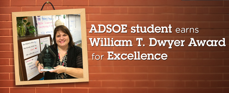 ADSOE student earns prestigious William T. Dwyer Award for Excellence