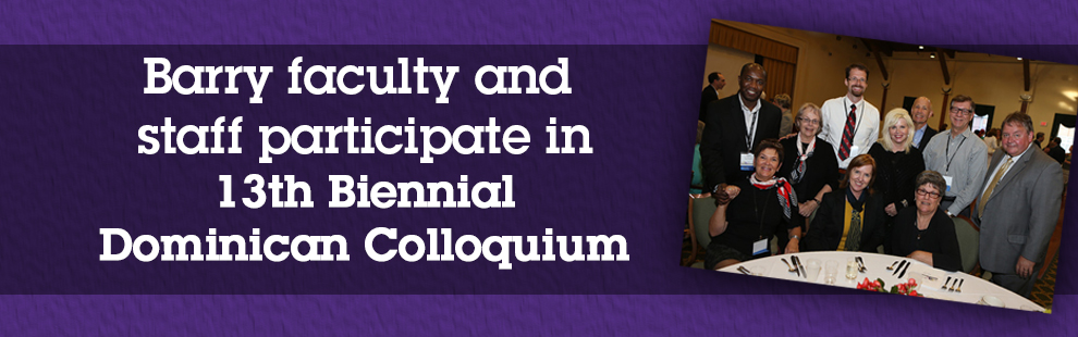 Barry faculty and staff take part in 13th Biennial Dominican Colloquium