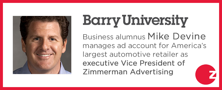 Barry business alumnus Mike Devine manages ad account for America’s largest automotive retailer as executive VP of Zimmerman Advertising 