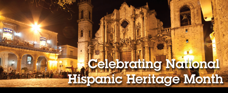 Celebrating National Hispanic Heritage Month