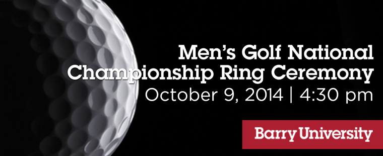 You are Invited: Men’s Golf National Championship Ring Ceremony