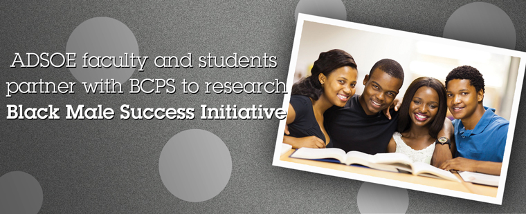ADSOE faculty and students partner with BCPS to research Black Male Success Initiative