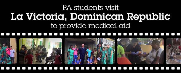 Physician Assistant students visit La Victoria, Dominican Republic to provide medical aid