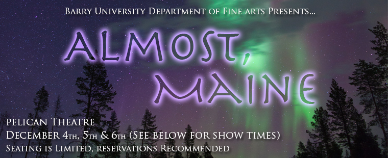 Barry University’s Department of Fine Arts presents “Almost, Maine”