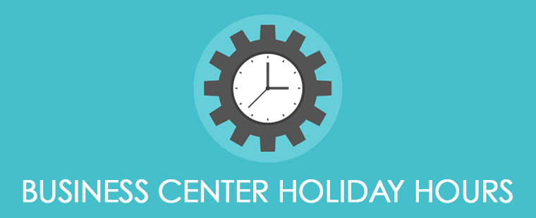 Business Center holiday hours