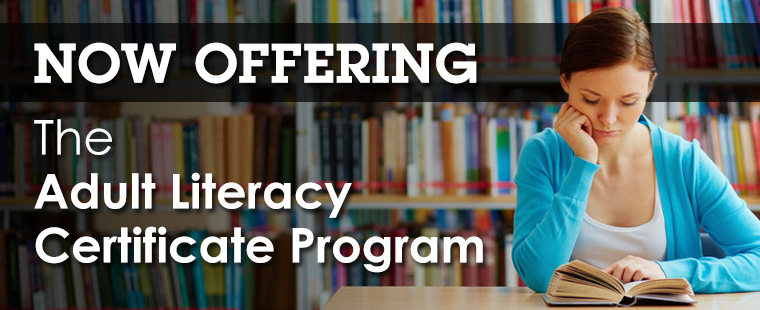 Now Offering the Adult Literacy Certificate Program
