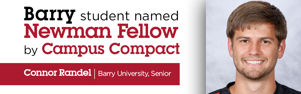 Barry student Connor Randel named Newman Fellow by Campus Compact