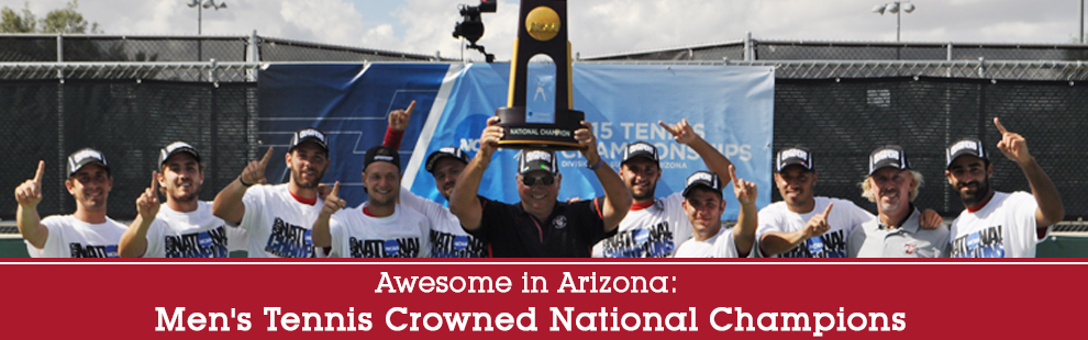 Awesome in Arizona: Men's Tennis Crowned National Champions