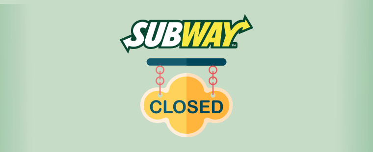 Subway Closed June 25th AND June 29th