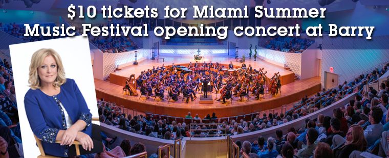 $10 tickets for Miami Summer Music Festival opening concert at Barry