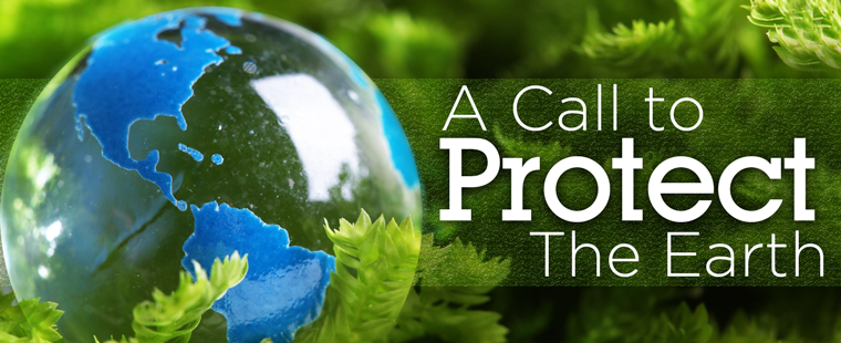 A Call to Protect The Earth