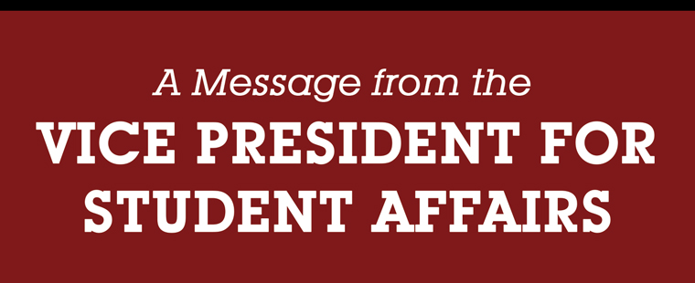 A Message from the Vice President for Student Affairs