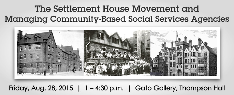 SSW presents: The Settlement House Movement and Managing Community-Based Social Services Agencies