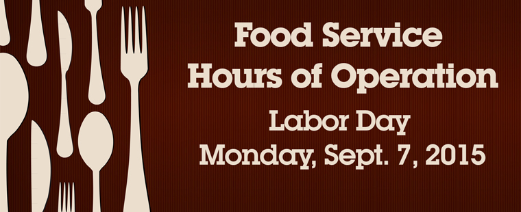 Labor Day Food Service Hours of Operation
