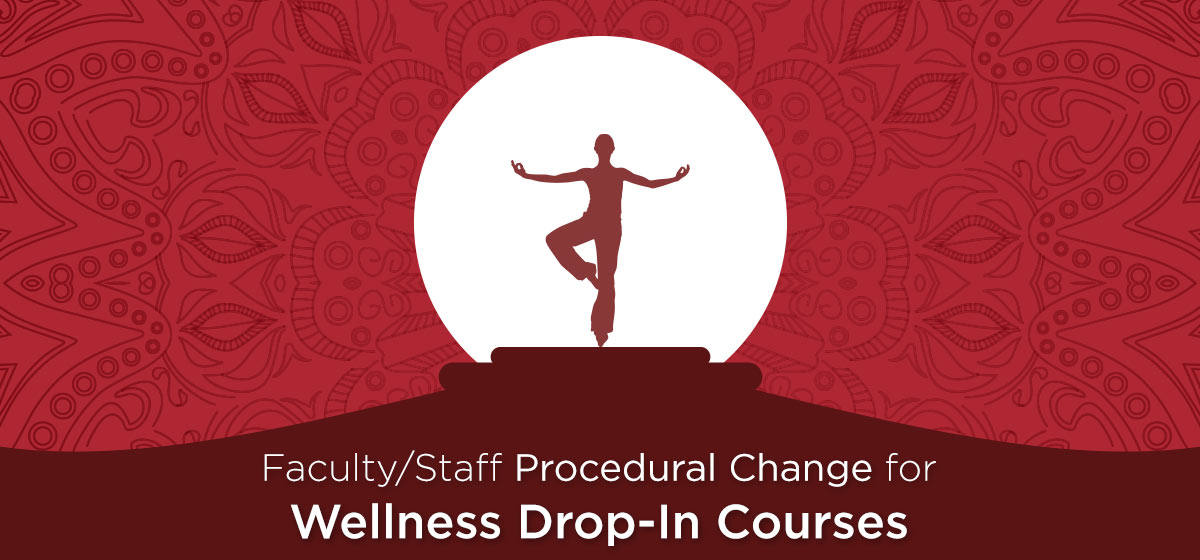 Faculty/Staff Procedural Change for Wellness Drop-In Courses