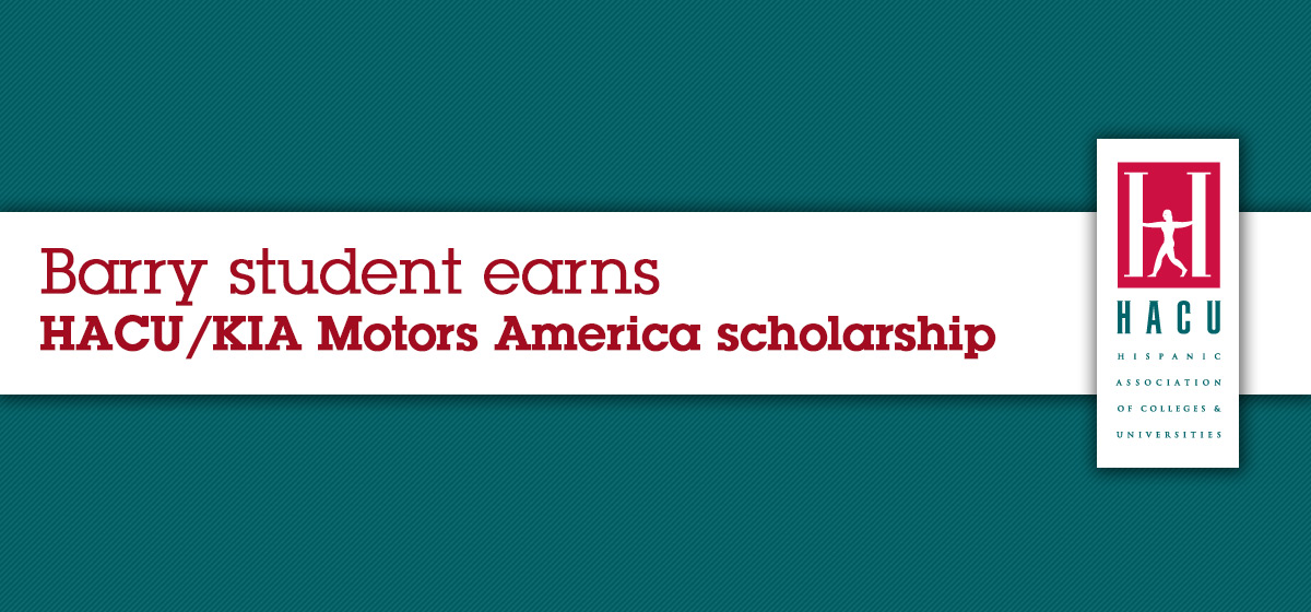 Barry student earns HACU/KIA Motors America scholarship