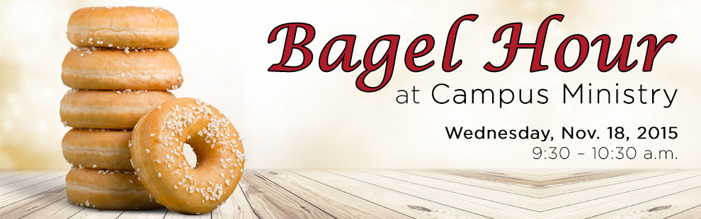 Join Campus Ministry for Bagel Hour