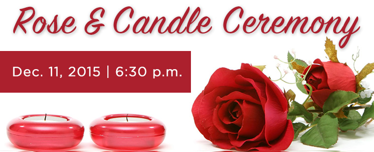 Celebrate our graduates at the Rose and Candle Ceremony