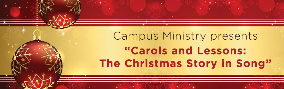 Join Campus Ministry for The Christmas Story in Song