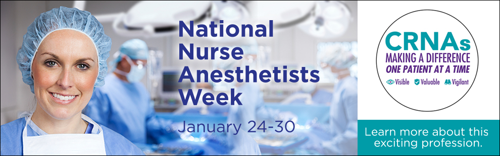 National Nurse Anesthetists Week 