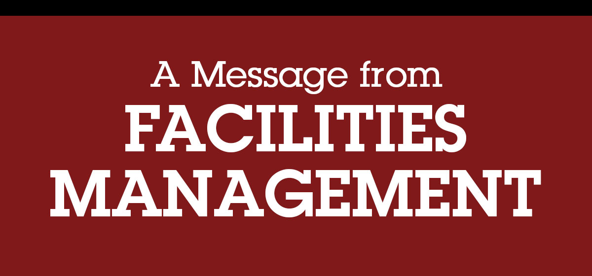 A Message from Facilities Management