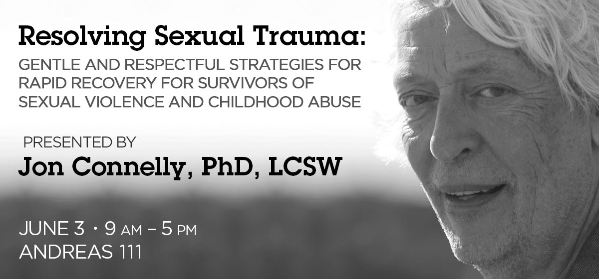 Resolving Sexual Trauma: Gentle and respectful strategies for rapid recovery for survivors of sexual violence and childhood abuse