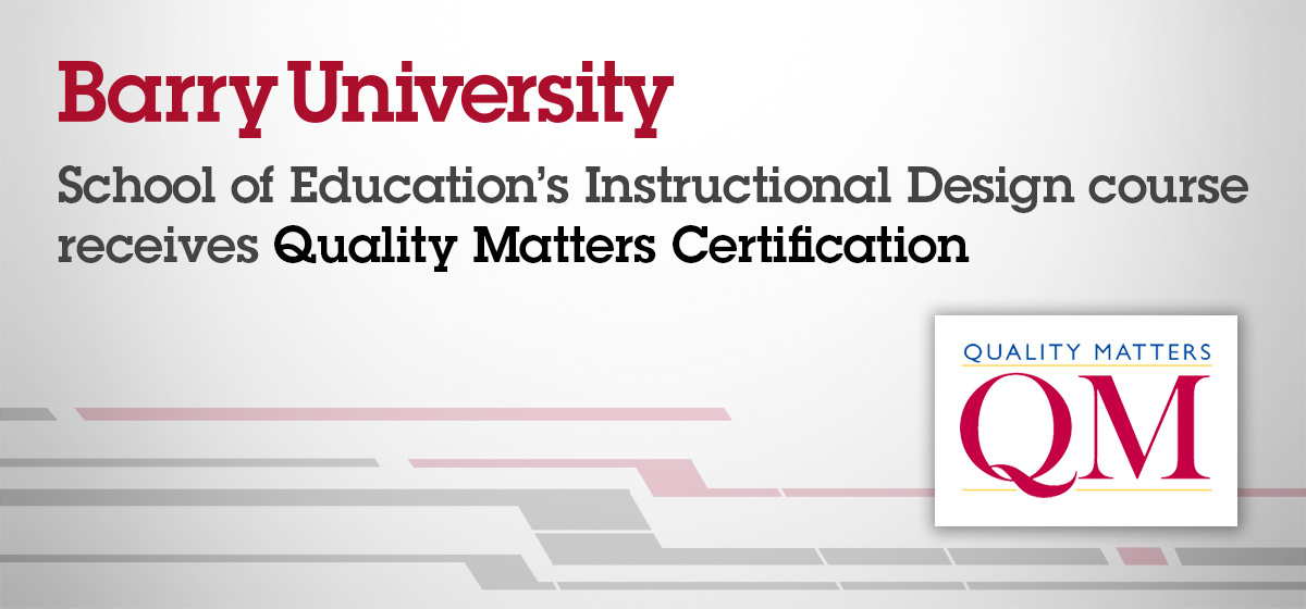 School of Education’s Instructional Design course receives Quality Matters Certification
