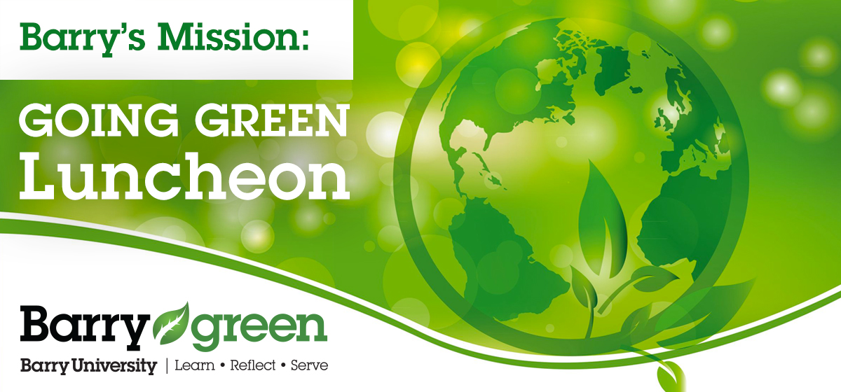Barry’s Mission: Going Green Luncheon