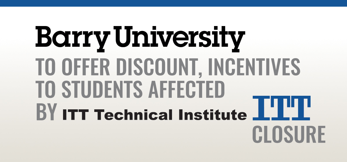Barry University to offer discount, incentives to students affected by ITT Tech closure
