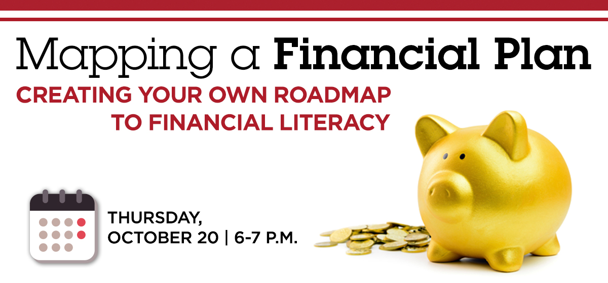 Mapping a Financial Plan – Creating Your Own Roadmap to Financial Literacy