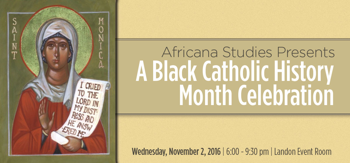 Africana Studies Presents: A Black Catholic History Month Celebration