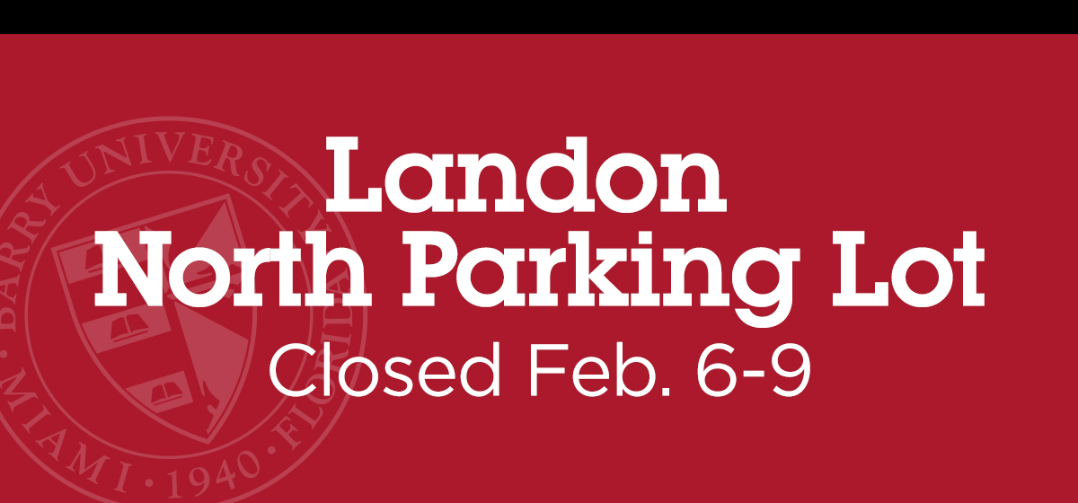 Landon North Parking Lot closed Feb. 6 - 9, 2017