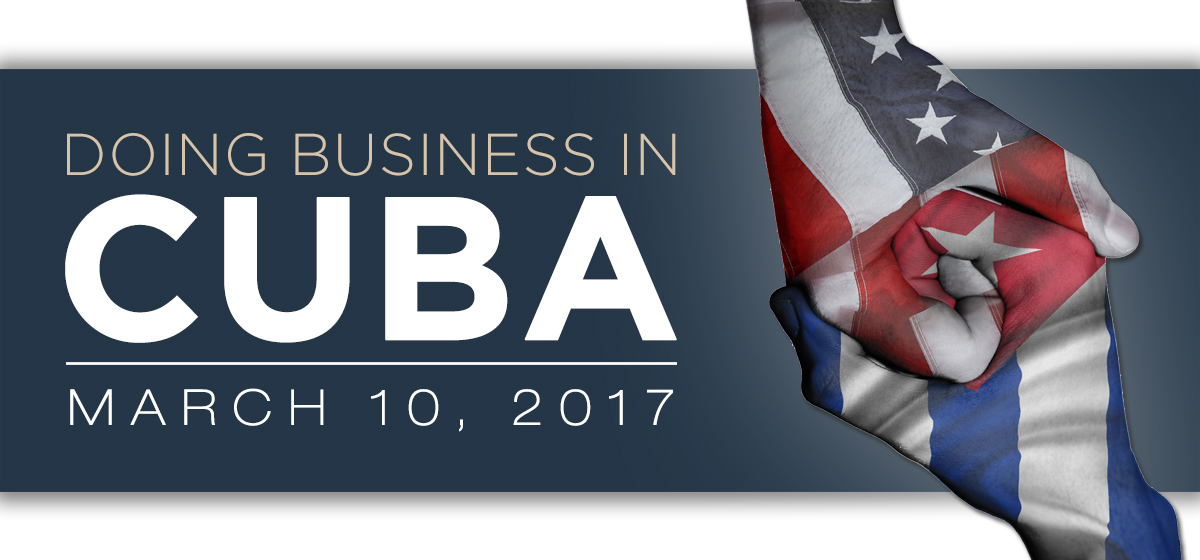 Doing Business in Cuba: Legal, Ethical and Compliance Challenges