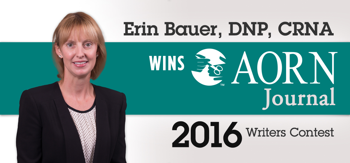 Erin Bauer, DNP, CRNA wins AORN Journal 2016 Writers Contest