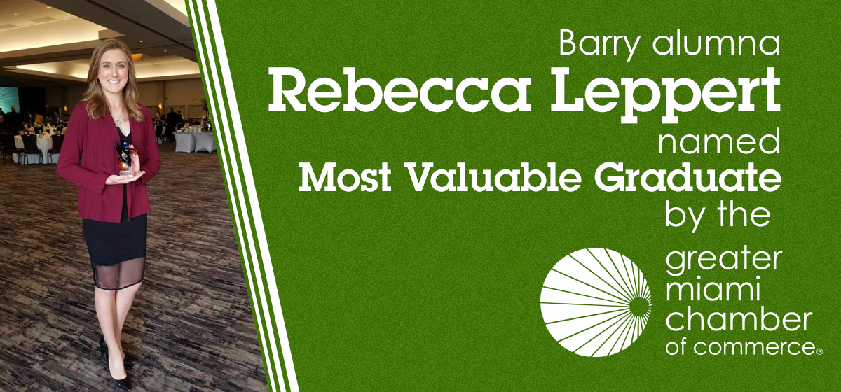 Barry alumna Rebecca Leppert named Most Valuable Graduate by the Greater Miami Chamber of Commerce