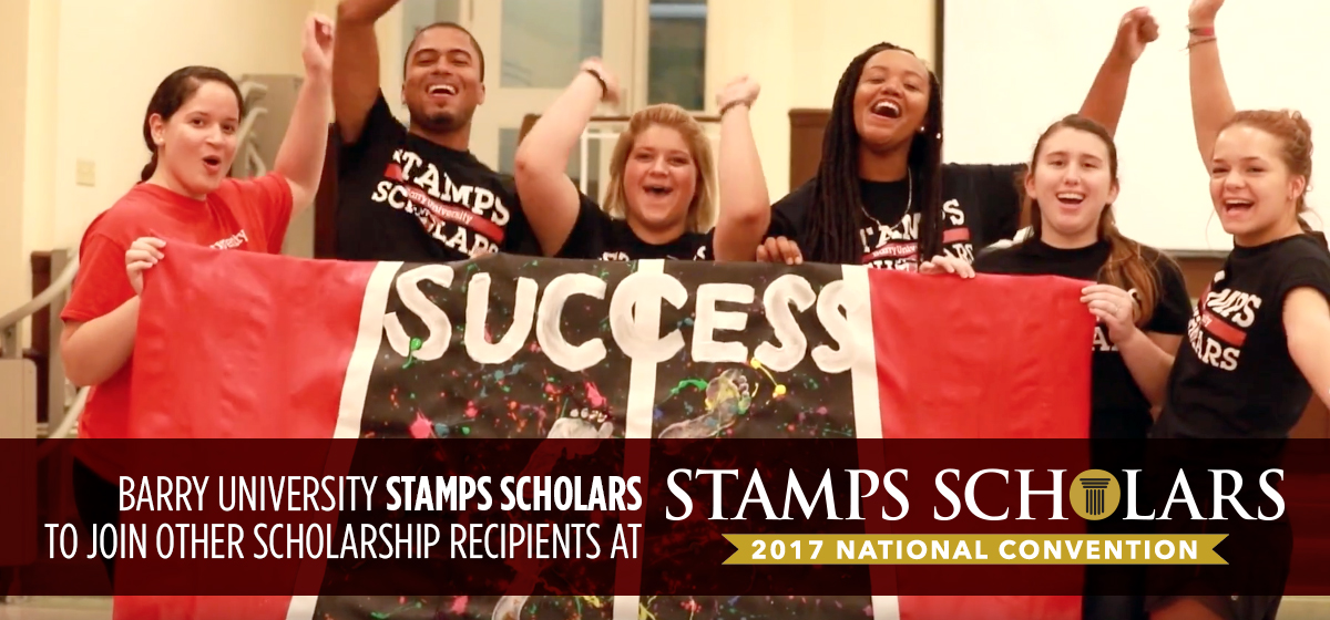 Barry University Stamps Scholars to join other scholarship recipients at 2017 Stamps Scholars National Convention