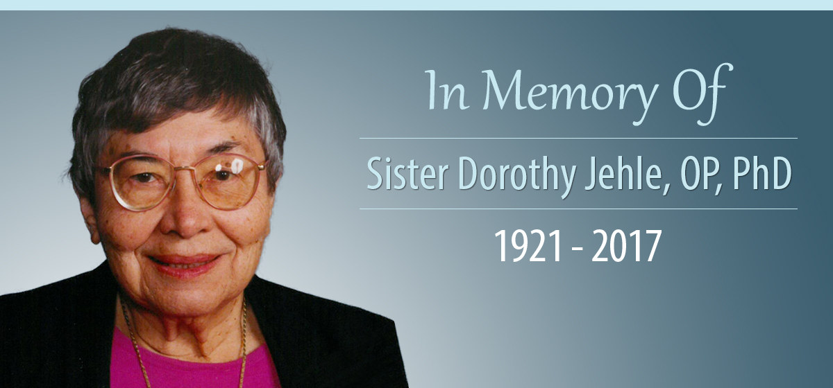 In Memory of Sister Dorothy Jehle, OP, PhD