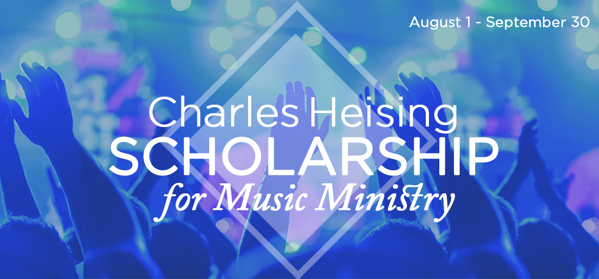 Charles Heising Scholarship for Music Ministry