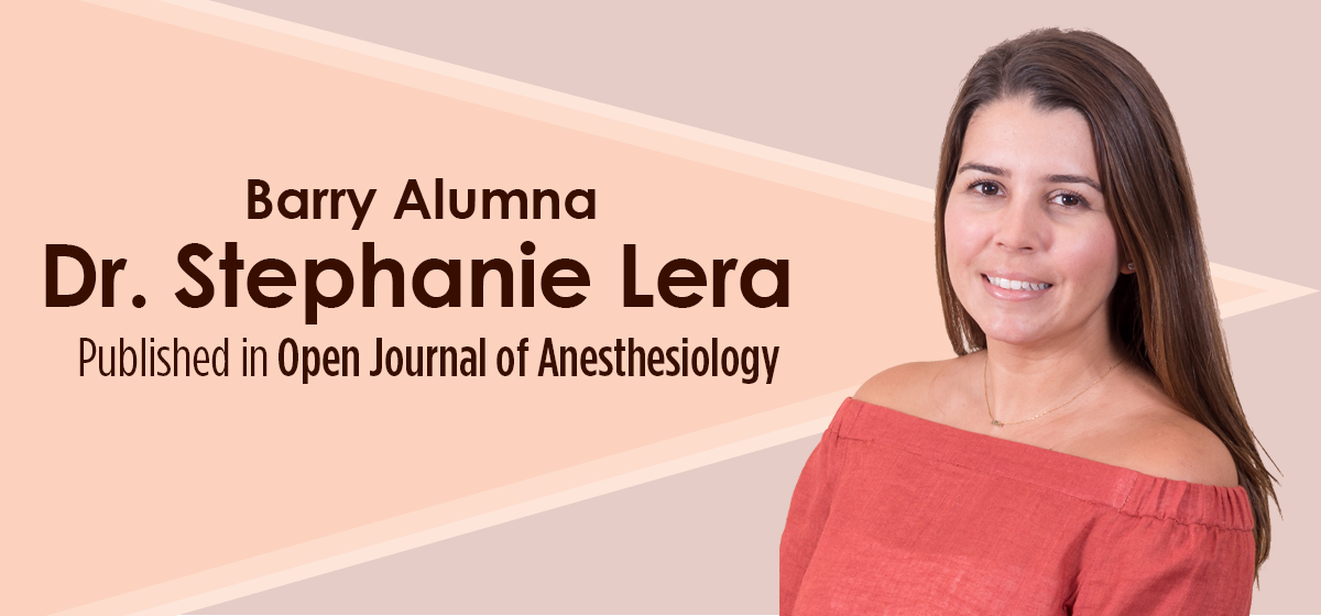Barry alumna Dr. Stephanie Lera published in Open Journal of Anesthesiology
