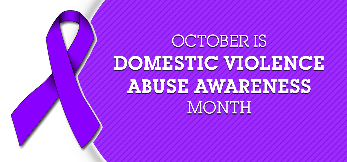 October is Domestic Violence Abuse Awareness Month