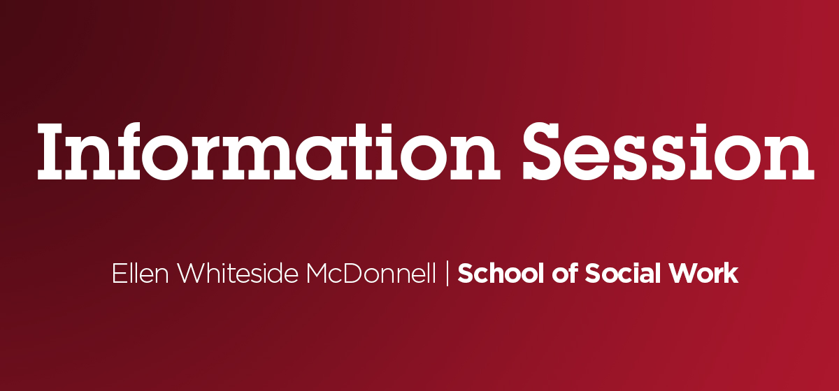 Join us for our upcoming MSW Information Session 
