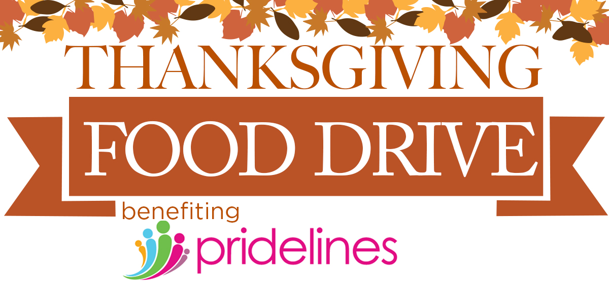 THANKSGIVING FOOD DRIVE benefiting Pridelines