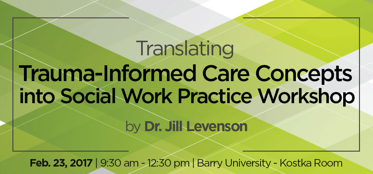 Translating Trauma-Informed Care Concepts into Social Work Practice Workshop